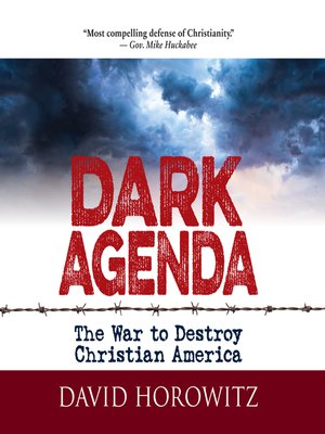 david horowitz dark agenda the war to destroy christian america